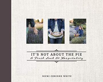 portada It’S not About the Pie: A Fresh Look at Hospitality (en Inglés)