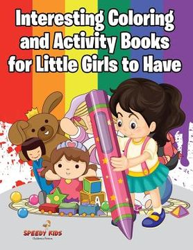 portada Interesting Coloring and Activity Books for Little Girls to Have (en Inglés)