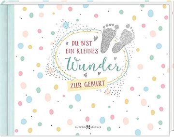 portada Du Bist ein Kleines Wunder: Foto- und Erinnerungsbuch (en Alemán)