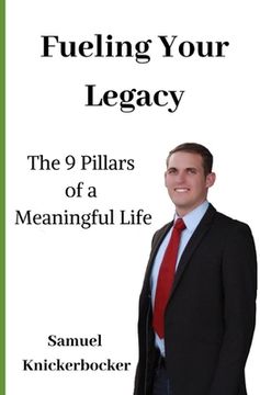 portada Fuel Your Legacy: 9-Pillars to Build a Meaningful Legacy (en Inglés)