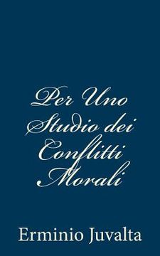 portada Per Uno Studio dei Conflitti Morali (en Italiano)