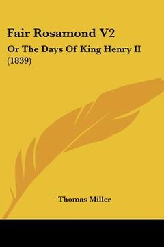 portada fair rosamond v2: or the days of king henry ii (1839) (en Inglés)
