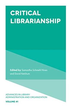 portada Critical Librarianship (Advances in Library Administration and Organization, 41) (en Inglés)