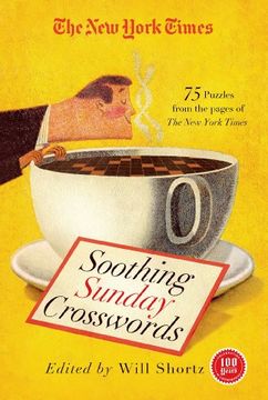 portada The new York Times Soothing Sunday Crosswords: 75 Puzzles From the Pages of the new York Times (New York Times Crossword Collections) (en Inglés)