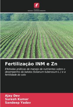 portada Fertilização inm e zn: Efeitodas Práticas de Manejo de Nutrientes Sobre o Desempenho da Batata (Solanum Tuberosum l. ) e a Fertilidade do Solo (in Portuguese)