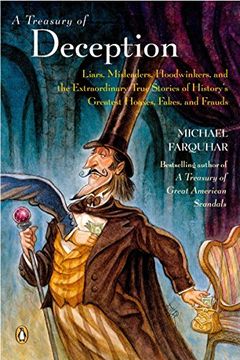 portada A Treasury of Deception: Liars, Misleaders, Hoodwinkers and the Extraordinary True Stories of History's Greatest Hoaxes, Fakes and Frauds (Michael Farquhar Treasury) (en Inglés)