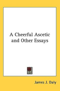 portada a cheerful ascetic and other essays (en Inglés)
