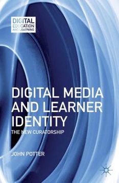portada digital media and learner identity: the new curatorship (en Inglés)