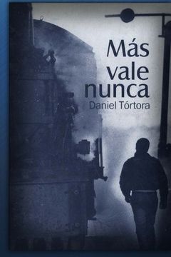 portada Más vale nunca (Spanish Edition)