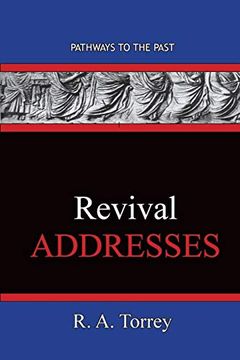 portada Revival Addresses: Pathways to the Past (en Inglés)