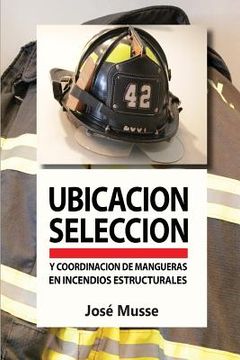 portada Ubicación, selección y coordinación de mangueras en incendios estructurales