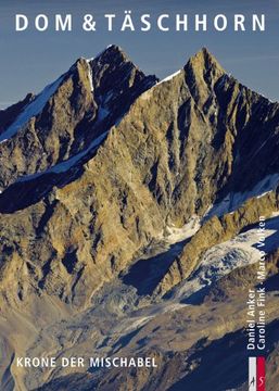 portada Dom & Täschhorn: Krone der Mischabel. Bergmonografie (en Alemán)