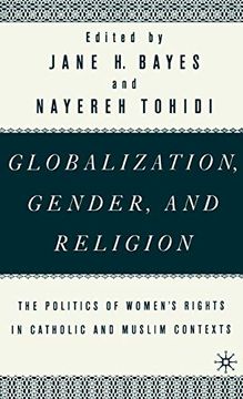 portada Globalization, Gender, and Religion: The Politics of Women's Rights in Catholic and Muslim Contexts (in English)