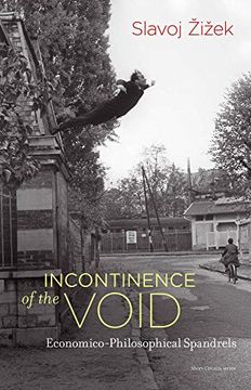 portada Incontinence of the Void: Economico-Philosophical Spandrels (Short Circuits) (en Inglés)