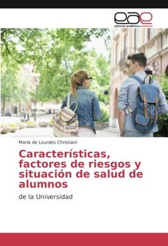 portada Características, factores de riesgos y situación de salud de alumnos: de la Universidad