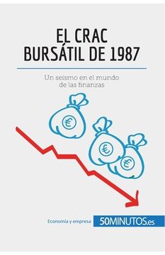 portada El crac bursátil de 1987: Un seísmo en el mundo de las finanzas