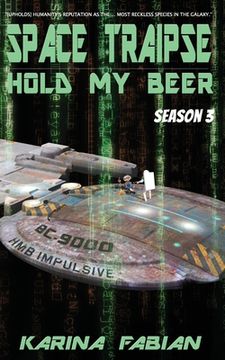 portada Space Traipse: Hold My Beer, Season 3 (en Inglés)