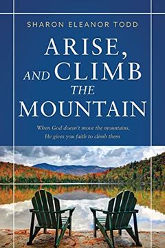 portada Arise, and Climb the Mountain (en Inglés)