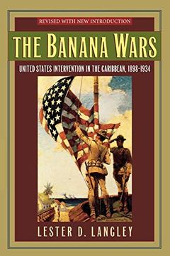 portada The Banana Wars: United States Intervention in the Caribbean, 1898D1934: United States Intervention in the Caribbean, 1898-1934 (Latin American Silhouettes) (in English)