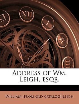portada address of wm. leigh, esqr. (en Inglés)