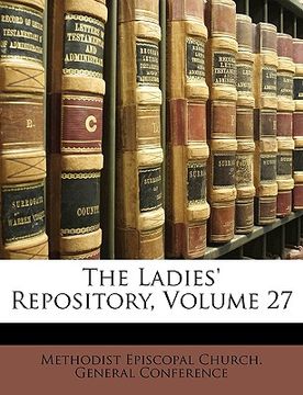portada the ladies' repository, volume 27