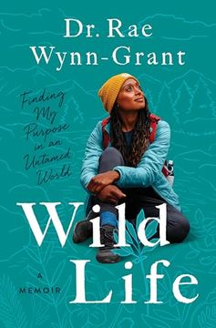 portada Wild Life: Finding my Purpose in an Untamed World