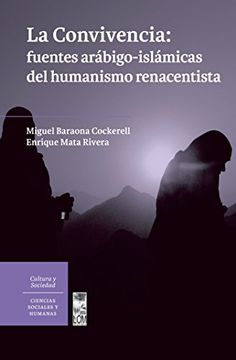 portada La convivencia: fuentes arábigo-islámicas del humanismo renacentista