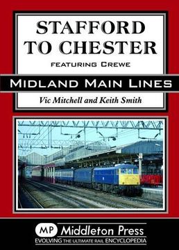 portada Stafford to Chester: Featuring Crewe (Midland Main Line)