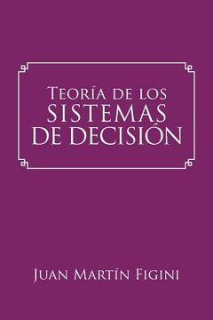 portada Teoría de los Sistemas de Decisión: Un Modelo Basado en los Sistemas Mentales (in Spanish)