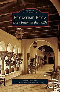 portada Boomtime Boca: Boca Raton in the 1920S (en Inglés)