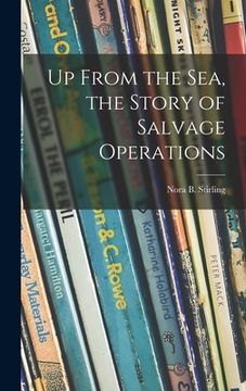 portada Up From the Sea, the Story of Salvage Operations (in English)