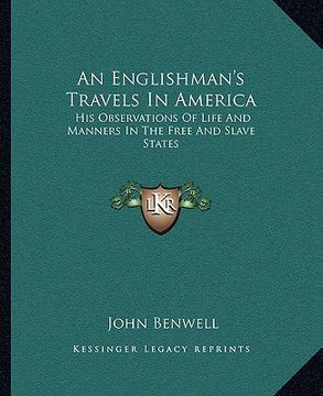 portada an englishman's travels in america: his observations of life and manners in the free and slave states (in English)
