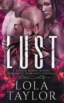 portada Lust: A Blood Moon Rising Werewolf Romance Novella (en Inglés)
