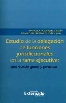 portada Estudio de la Delegación Funciones Jurisdiccionales en la Rama Ejecutiva: Una Revisión Global y Particular