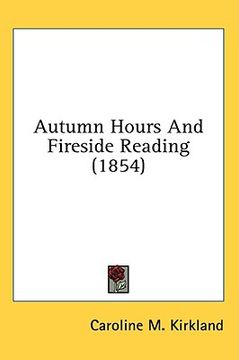 portada autumn hours and fireside reading (1854) (in English)