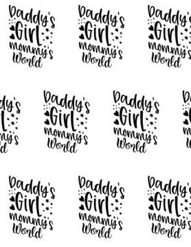 portada Daddy's Girl, Mommy's World Composition Notebook - Large Ruled Notebook - 8.5x11 Lined Notebook (Softcover Journal / Notebook / Diary) (en Inglés)