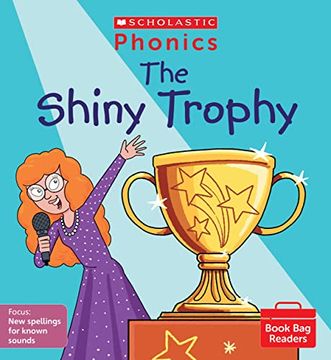 portada Phonics Readers: The Shiny Trophy (Set 11). Decodable Phonic Reader for Ages 4-6 Exactly Matches Little Wandle Letters and Sounds Revised? Phase 5. (Phonics Book bag Readers)