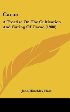 portada cacao: a treatise on the cultivation and curing of cacao (1900) (en Inglés)