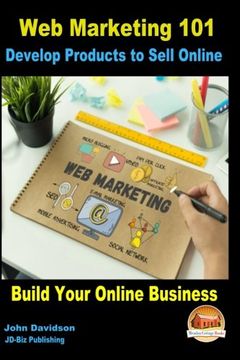 portada Web Marketing 101 Develop Products to Sell Online: Build Your Online Business (in English)