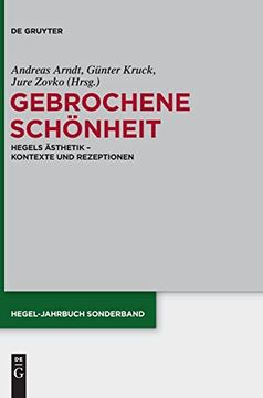 portada Gebrochene Schönheit Hegels Ästhetik - Kontexte und Rezeptionen (en Alemán)