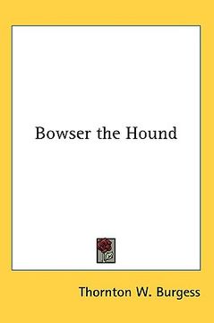 portada bowser the hound (en Inglés)