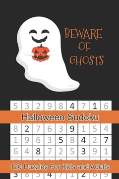 portada Beware of Ghosts Halloween Sudoku: Halloween Themed Puzzles Book Number Solve for Kids and Adults