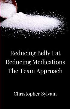 portada Reducing Belly fat * Reducing Medications * the Team Approach (en Inglés)