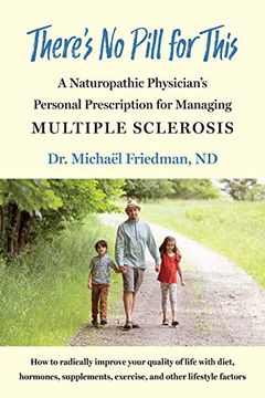 portada There's No Pill for This: A Naturopathic Physician's Personal Prescription for Managing Multiple Sclerosis (in English)