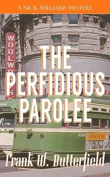 portada The Perfidious Parolee (en Inglés)