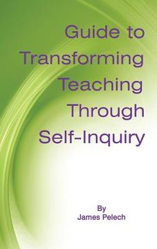 portada Guide to Transforming Teaching Through Self-Inquiry (Hc)