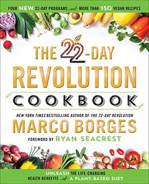 portada The 22-Day Revolution Cookbook: The Ultimate Resource for Unleashing the Life-Changing Health Benefits of a Plant-Based Diet (in English)