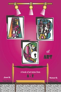 portada ABCs of Art: A Book of Art Terms from a - Z (en Inglés)