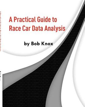 portada A Practical Guide to Race car Data Analysis (en Inglés)
