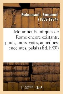 portada Les Monuments Antiques de Rome Encore Existants (en Francés)